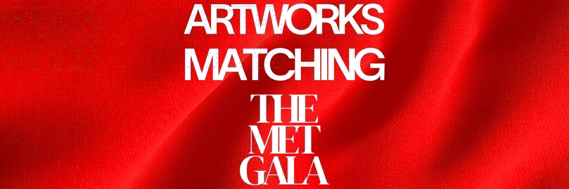 #ARTMATTERS : ARTWORKS MATCHING THE MET GALA 2025